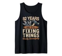 82 Years and Still Fixing Things Funny 82nd Birthday Tank Top