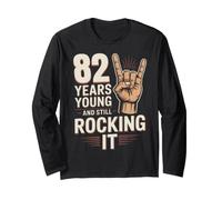82 Years Young and Still Rocking It 82nd Birthday Funny Long Sleeve T-Shirt