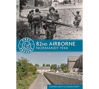 82nd Airborne: Normandy 1944 (Past & Present)
