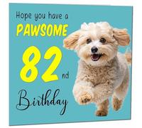 82nd Birthday Card for Men Women Dog Pawsome Birthday Card for 82 Year old Woman Ladies Grandma Mum Aunt Nan Friend Sister Eighty Two Eighty Second Nanny
