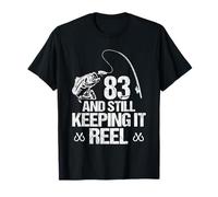 83 And Still Keeping It Reel Fishing 83th Birthday Gifts T-Shirt