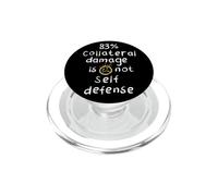 83% Collateral Damage Is Not Self Defense Stop War Activism PopSockets PopGrip for MagSafe