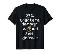 83% Collateral Damage is Not Self Defense Stop War Activism Value Graphic T-Shirt