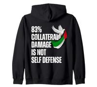 83% Collateral Damage Is Not Self Defense Stop War Activism Zip Hoodie