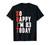 83 Year Old Humor Gag Bday Funny 83rd Birthday T-Shirt