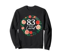 83 Years Loved Rose Flower 83 Year Old Women 83rd Birthday Sweatshirt