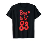 83rd Birthday Shirt Turning 83 Birthday Gift 83 Year Old Tee T-Shirt