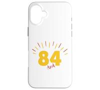 84 And Still Kicking Ass 84th Birthday Years Old Men Women Case for iPhone 16 Plus