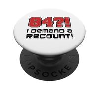 84?! I Demand A Recount Funny 84th Birthday PopSockets Adhesive PopGrip