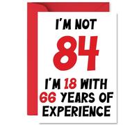 84th Birthday Cards for Men Women - Not 84 Im 18 With 66 Years Experience - Happy Birthday Card for 84 Year Old Man Woman Husband Dad Wife Uncle, A5 Bday Greeting Cards