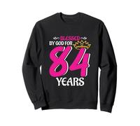 84th Birthday Woman Queen Blessed By God For 84 Years Sweatshirt