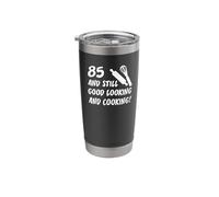 85 Still Good Looking and Cooking 85th Cook Birthday Stainless Steel Insulated Tumbler