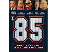 85: The Greatest Team In Football History