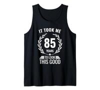 85 Years to Look This Good Funny 85th Birthday Tank Top