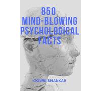 850 Mind-Blowing Psychological Facts (Detective Vikram Investigations & Mind Mastery books)