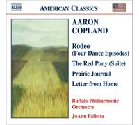 Copland: Rodeo (Four dance Episodes) / The Red Pony (Suite)/ Prairie Journal / Letter from Home