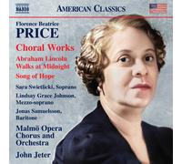Sara Swietlicki; Lindsay Grace Johnson; Jonas Samuelsson; Jan Karlsson Korp; Robert Bennesh; Malmo Opera Chorus and Orchestra; Elena Mitrevska; John Jeter - Florence Beatrice Price: Choral Works