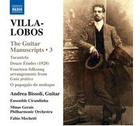 Bissoli/Ens Cirandinha - Villa-Lobos:Guitar Manuscripts Vol. 3