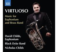 David Childs; Black Dyke Band; Nicholas Childs - Virtuoso - Music for Euphonium and Brass Band