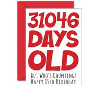 85th Birthday Card for Men Women Him Her - 31046 Days Old - Funny Adult Happy Birthday Card for Mum Dad Grandma Nan Great Grandad, A5 Humour Joke Greeting Cards