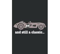 85Th Birthday Classic Car 85 Yr Old Gift: Lined Journal & Diary for Writing & Notes for Girls and Women