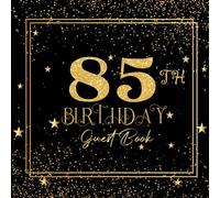 85th Birthday Guest Book: Black and Gold Cover | Happy Birthday Guest Book | Guest Message and Thoughts
