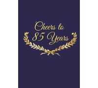 85th Birthday Guest Book: Navy Blue and Gold Keepsake for Wishes, Photos, and Memories: A Premium Hardcover Celebration Registry for Special Messages, Guest Signs, and Gift Log