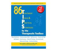 86 Treatment Ideas & Practical Strategies for the Therapeutic Toolbox