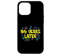 86th Birthday 86 Years Later 86 Years Old Bday Case for iPhone 12 Pro Max
