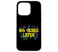 86th Birthday 86 Years Later 86 Years Old Bday Case for iPhone 15 Pro Max