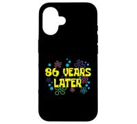 86th Birthday 86 Years Later 86 Years Old Bday Case for iPhone 16