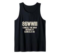 86WWIII - Cancel The War Before It Cancel Us - Make Peace Tank Top
