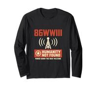 86WWIII - Power Down The War Machine - Make Peace Humanity Long Sleeve T-Shirt