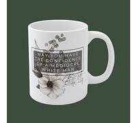 874 Coffee Mug May You Have The Confidence of A Mediocre White Man, Feminist, Girl Power, Feminism, Liberal S Ceramic Mug Funny Ceramic Tea Cup Novelty Coffee Cups for Gift Kitchen Home 330 Ml