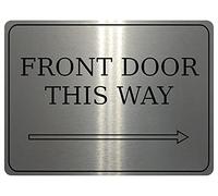 876 FRONT DOOR THIS WAY ARROW RIGHT Metal Aluminium Plaque Sign Door House Office Gate (197x141mm., Brushed Silver)