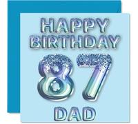 87th Birthday Card for Dad - Blue Glitter Party Balloons - Happy Birthday Cards for 87 Year Old Dad Father from Son Daughter, 145mm x 145mm Bday Greeting Cards Gift