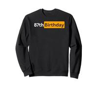 87th Birthday Gift for Men and Women - 87 Year Bday Gifts Sweatshirt