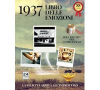 88 anni Libro delle emozioni 1937 Idea regalo compleanno: Un tuffo nei ricordi del passato come originale biglietto di auguri (Anno per Anno: Storie e Ricordi di una Vita)