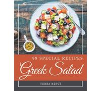 88 Special Greek Salad Recipes: A Greek Salad Cookbook to Fall In Love With