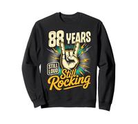 88 Years Still Loud Still Rocking It Funny 88th Birthday Sweatshirt