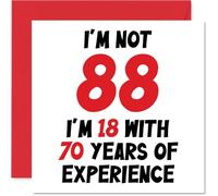 88th Birthday Card for Women Men - Not 88 I'm 18 With 70 Years Experience - Funny Happy Birthday Card for Mum Dad Great Grandad Nan, 145mm Humour Joke Greeting Cards