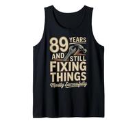 89 Years and Still Fixing Things Funny 89th Birthday Tank Top