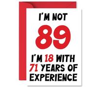 89th Birthday Cards for Men Women - Not 89 Im 18 With 71 Years Experience - Happy Birthday Card for 89 Year Old Man Woman Grandad Auntie Nanny Nan, A5 Bday Greeting Cards