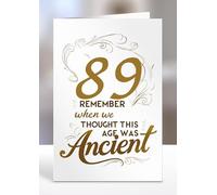 89th Card, Remember when we thought this age was ancient, Greeting card gifts, 89th Birthday gift ideas, Sentiment cards - gc-A5-010_089