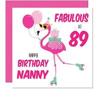 89th Nanny Birthday Card - Fabulous Flamingo - Ladies Grandmother Pink Cute Grandma Birthday Card for 89 Year old Eighty Nine, Eighty Ninth