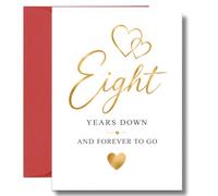 8th Anniversary Card Eight Years Down Forever To Go A143