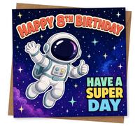 8th Birthday Card for Child, Astronaut, Have a Super Day | Make them grin on their 8th: cheerful astronaut in a starry space scene with “Happy 8th Birthday” and “Have a Super Day”.