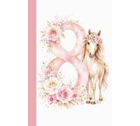 8th Birthday Notebook: Pink Floral Horse Journal for 8 Year Old Girls: 100 lined pages in 6x9 inches, sweet horse lover gift for birthday, school, doodles and daily notes