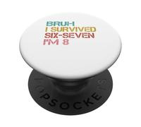 8th Birthday Six Seven Boy I'm 8 Year Old Bruh 6 7 Bday Kids PopSockets Adhesive PopGrip