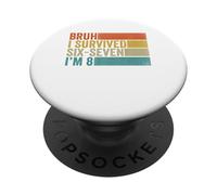 8th Birthday Six Seven Boy I'm 8 Year Old Bruh 6 7 Bday Kids PopSockets Adhesive PopGrip